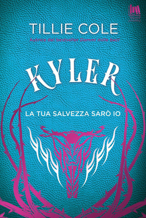 Kyler. La Tua Salvezza Saro Io Tillie Cole Always Publishing 2023