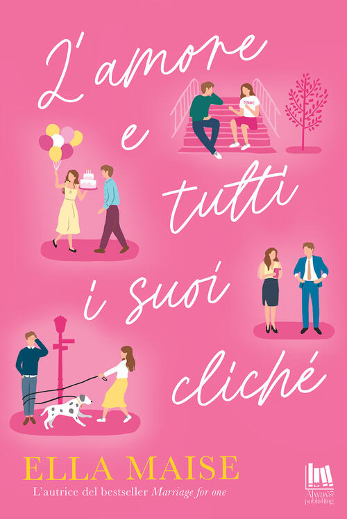 L'amore E Tutti I Suoi Cliche Ella Maise Always Publishing 2025