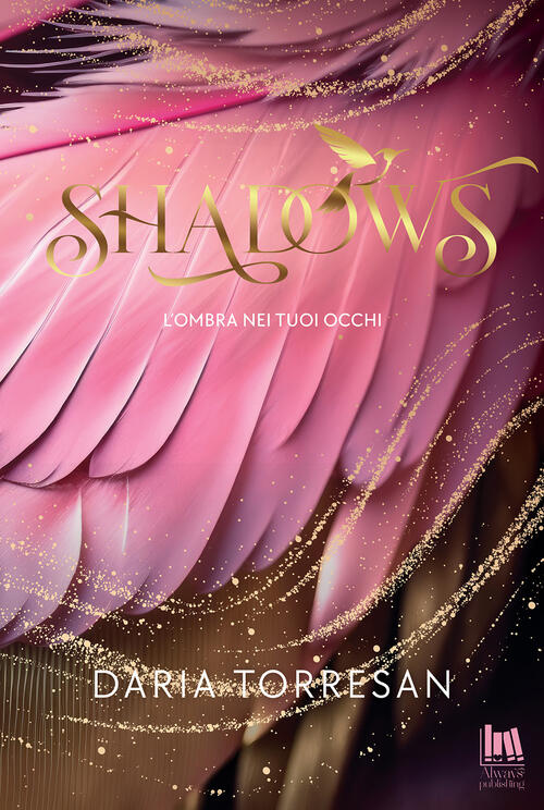 Shadows. L'ombra Nei Tuoi Occhi Daria Torresan Always Publishing 2025