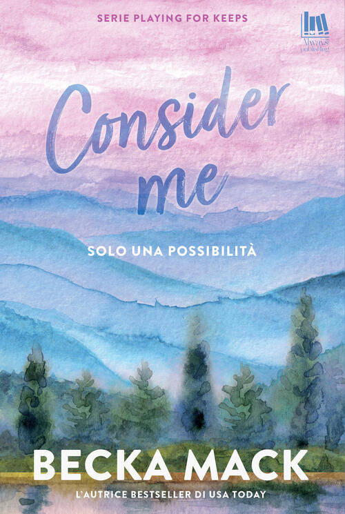 Consider Me. Solo Una Possibilita Becka Mack Always Publishing 2026