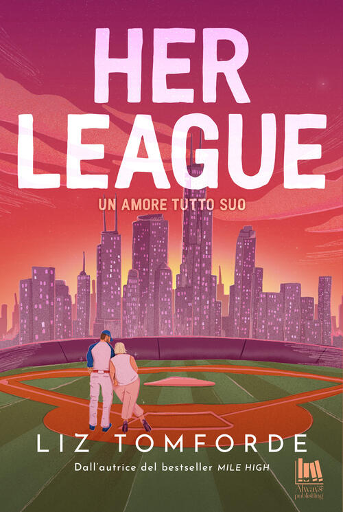 Her League. Un Amore Tutto Suo Liz Tomforde Always Publishing 2026