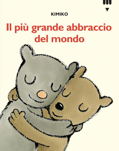 Piu Grande Abbraccio Del Mondo. Le Avventure Di Tato E Nana Kimiko Lapis 2025