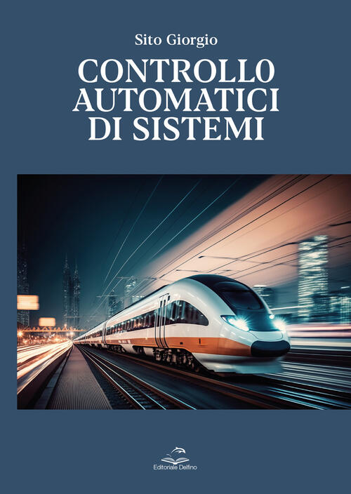 Controllo Automatici Di Sistemi Giorgio Sito Editoriale Delfino 2024