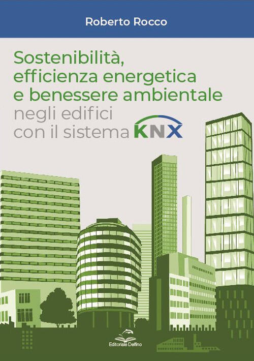 Sostenibilita, Efficienza Energetica E Benessere Ambientale Negli Edifici Con