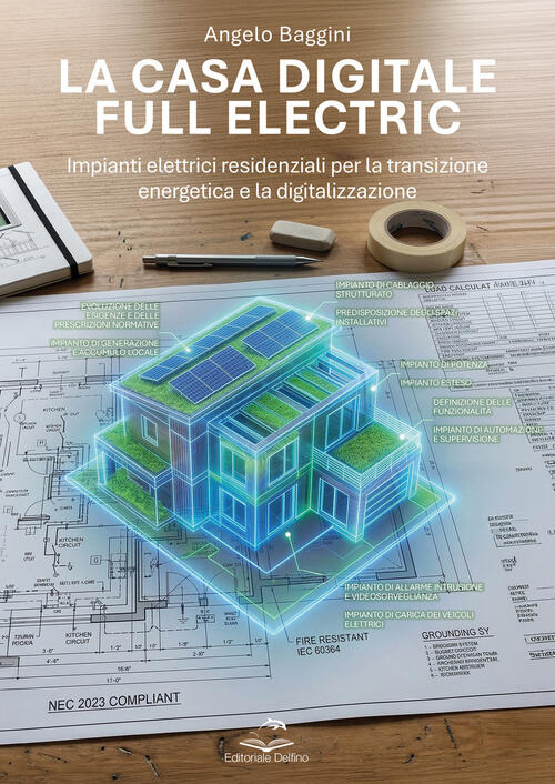 La Casa Digitale E Full Electric. Impianti Elettrici Residenziali Per La Trans