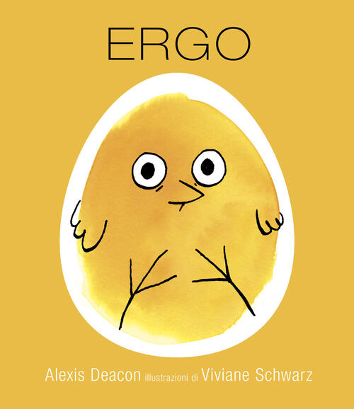 Ergo. Ediz. A Colori Alexis Deacon Il Castoro 2023