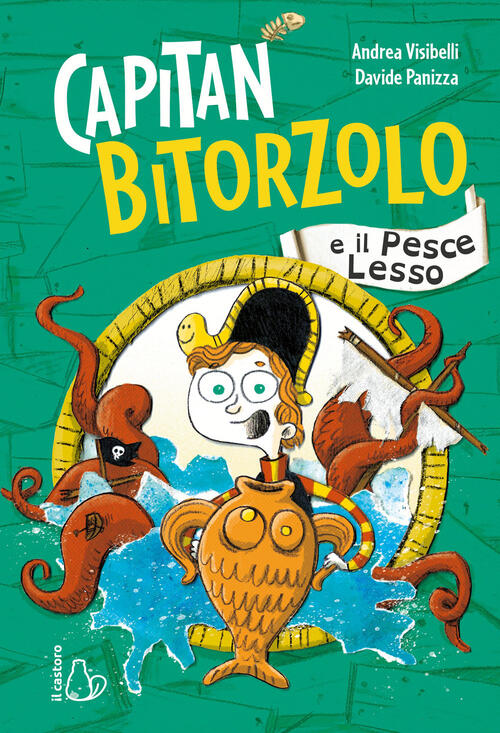 Capitan Bitorzolo E Il Pesce Lesso Andrea Visibelli Il Castoro 2023