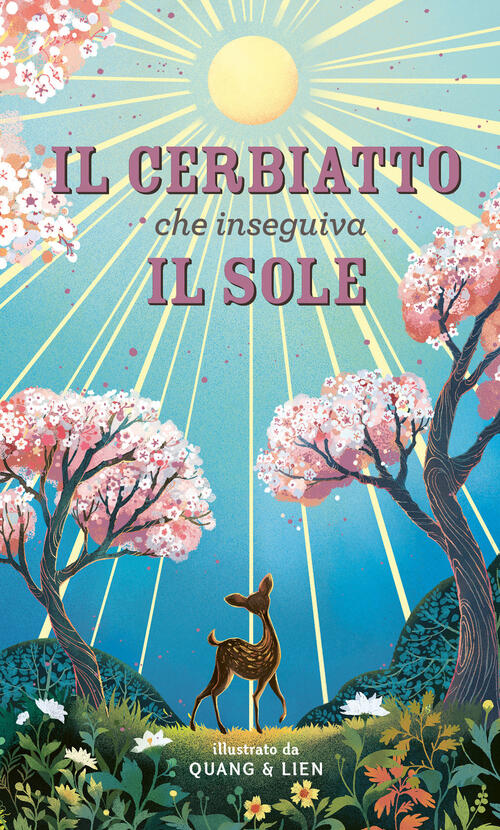 Il Cerbiatto Che Inseguiva Il Sole. Ediz. A Colori Joanna Mcinerney Il Castoro