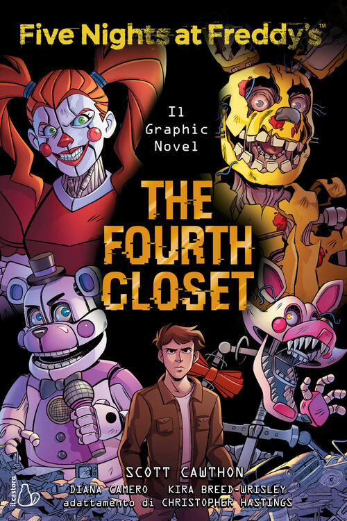 Five Nights At Freddy's. The Fourth Closet. Il Graphic Novel. Vol. 3 Scott Caw