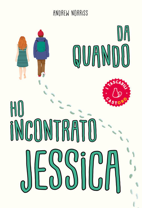 Da Quando Ho Incontrato Jessica. Ediz. Tascabile Andrew Norriss Il Castoro 202