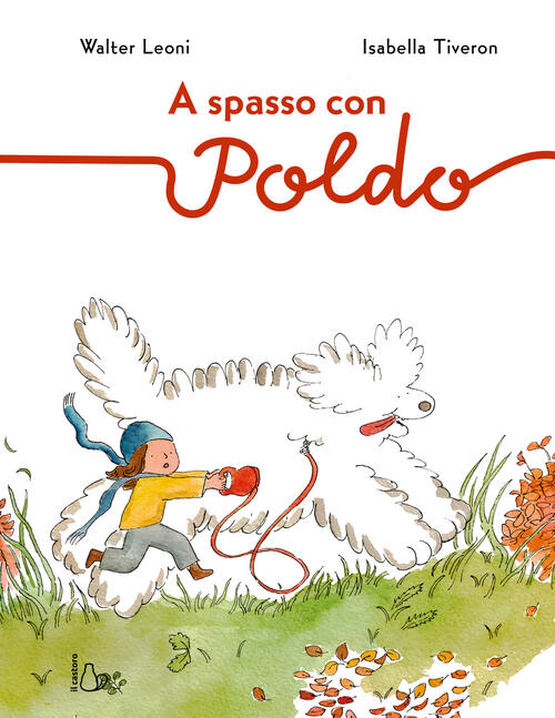 A Spasso Con Poldo Walter Leoni Il Castoro 2024
