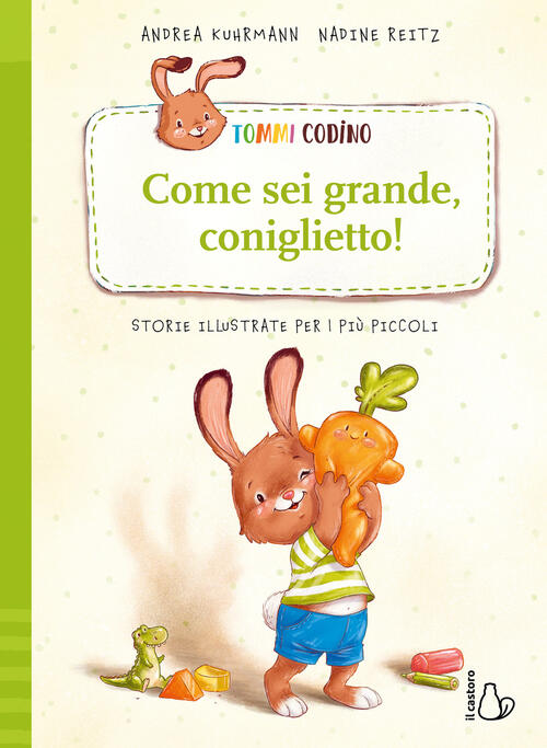 Tommi Codino. Come Sei Grande, Coniglietto! Ediz. A Colori. Vol. 2 Andrea Kuhr