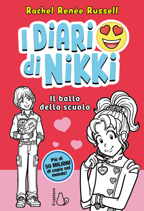 Il Ballo Della Scuola. I Diari Di Nikki Rachel Renee Russell Il Castoro 2024