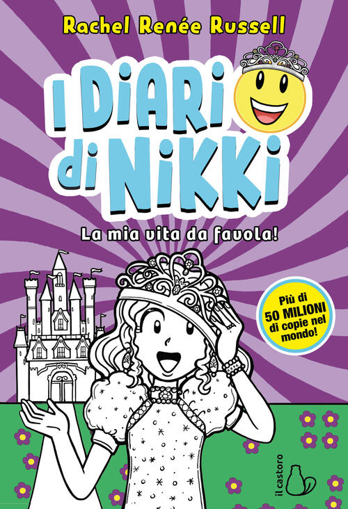 La Mia Vita Da Favola! I Diari Di Nikki Rachel Renee Russell Il Castoro 2024