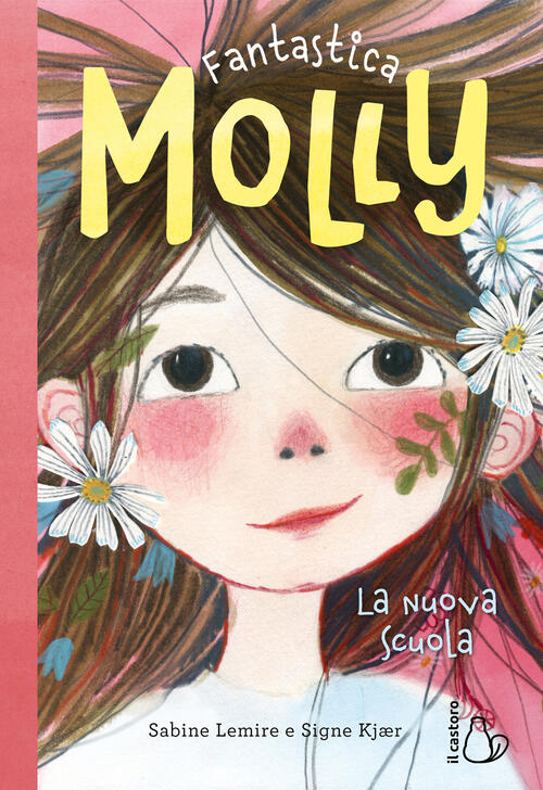 La Nuova Scuola. Fantastica Molly Sabine Lemire Il Castoro 2024