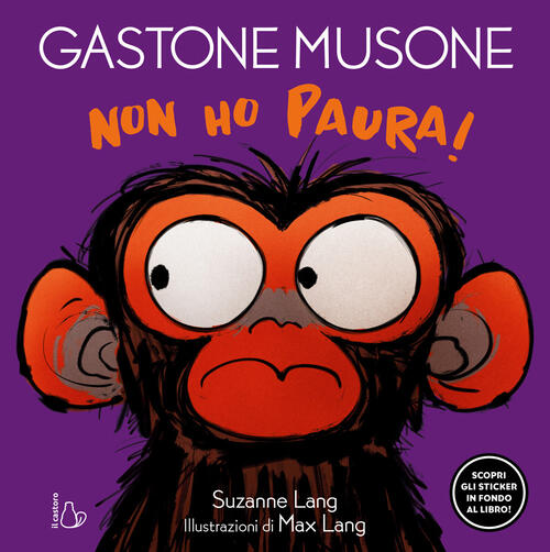 Non Ho Paura! Gastone Musone Suzanne Lang Il Castoro 2024