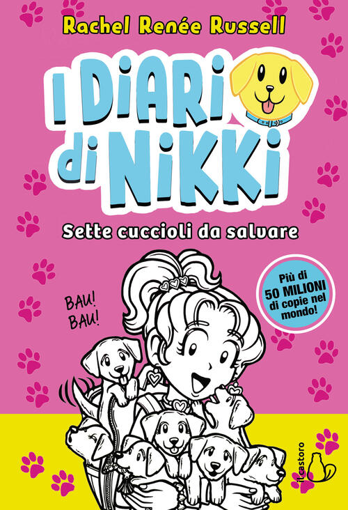 Sette Cuccioli Da Salvare. I Diari Di Nikki. Vol. 10 Rachel Renee Russell Il C