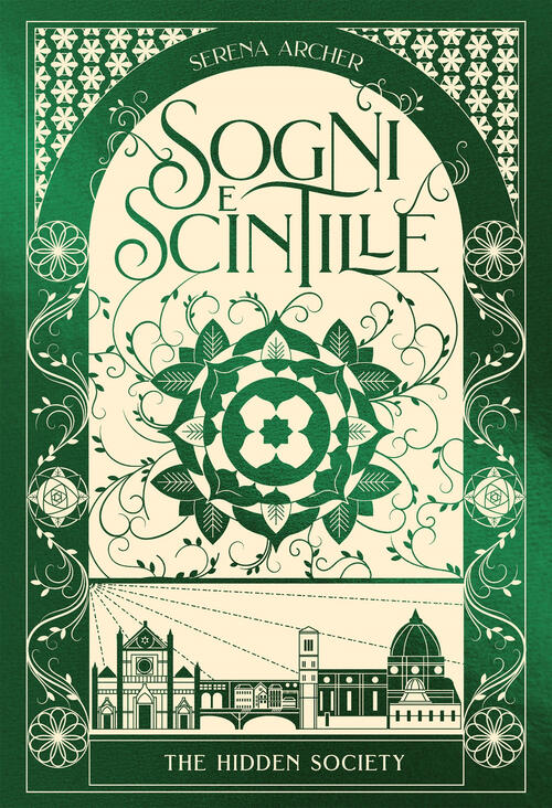 Sogni E Scintille. The Hidden Society. Vol. 3 Serena Archer Il Castoro 2025