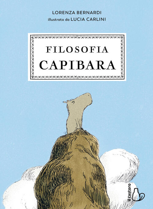 Filosofia Capibara Lorenza Bernardi Il Castoro 2025