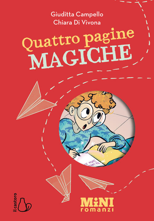 Quattro Pagine Magiche. Miniromanzi Ad Alta Leggibilita Giuditta Campello Il C