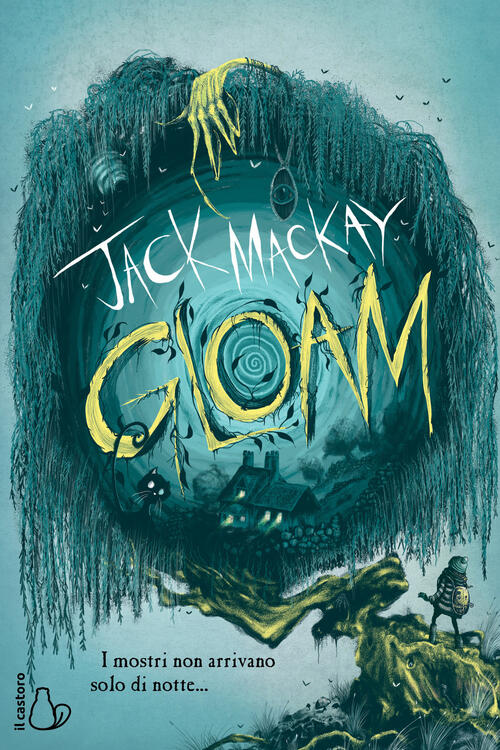 Gloam. I Mostri Non Arrivano Solo Di Notte Jack Mackay Il Castoro 2026