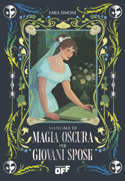 Manuale Di Magia Oscura Per Giovani Spose Sara Simoni Il Castoro 2026