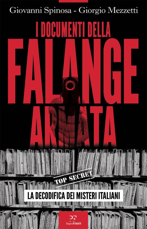 I Documenti Della Falange Armata. La Decodifica Dei Misteri Italiani Giovanni