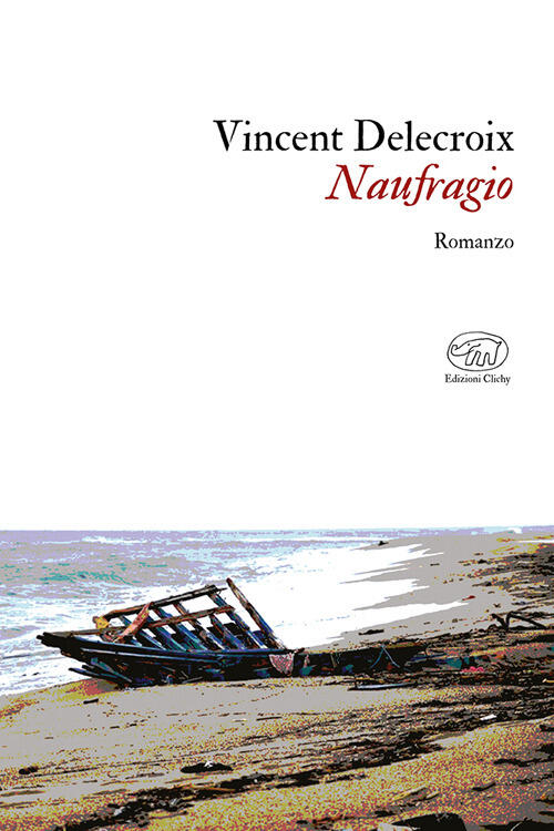 Naufragio Vincent Delecroix Edizioni Clichy 2024