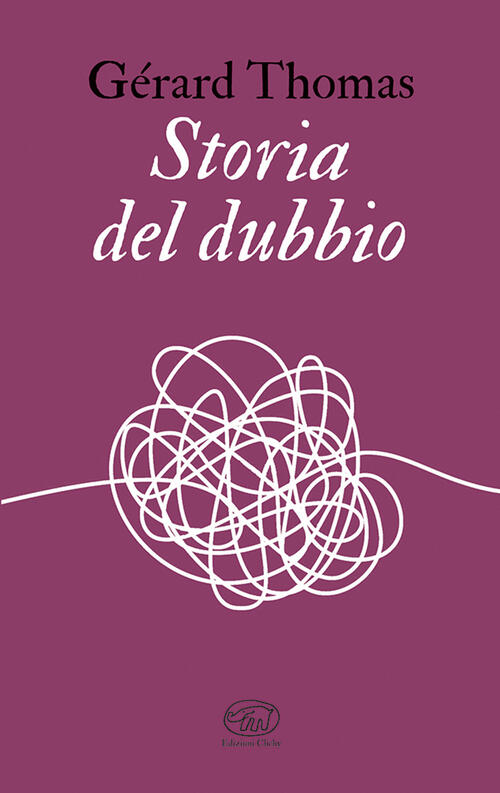 Storia Del Dubbio Gerard Thomas Edizioni Clichy 2025