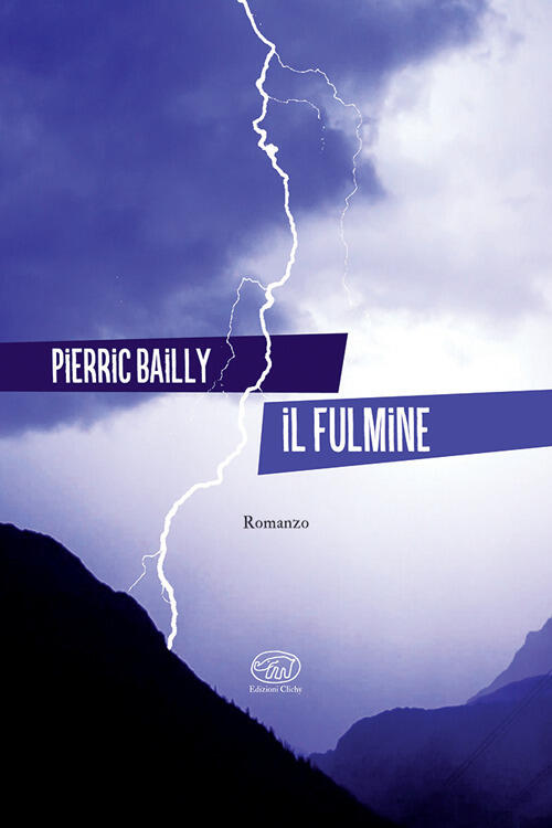 Il Fulmine Pierric Bailly Edizioni Clichy 2025