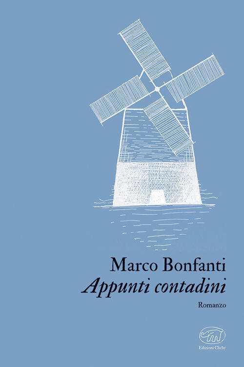 Appunti Contadini Marco Bonfanti Edizioni Clichy 2025