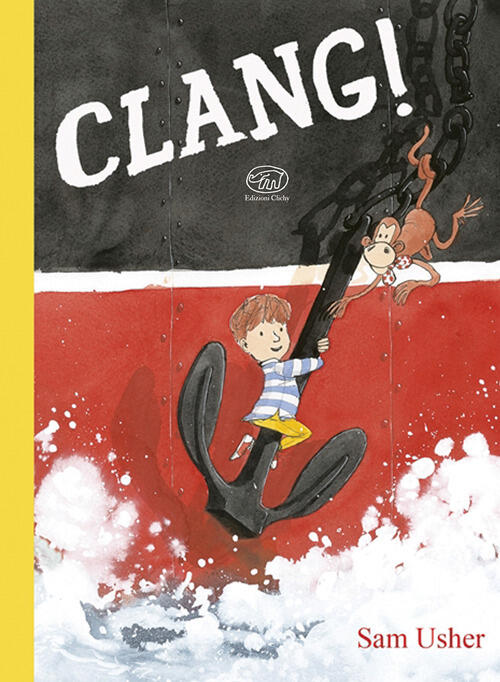 Clang! Ediz. A Colori Sam Usher Edizioni Clichy 2025