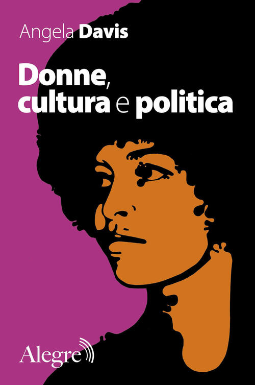 Donne, Cultura E Politica Angela Davis Edizioni Alegre 2025