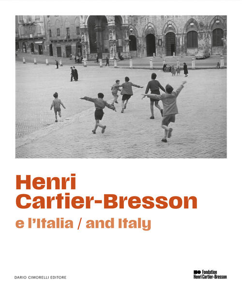 Henri Cartier-Bresson E L'italia. Ediz. Italiana E Inglese Dario Cimorelli Edi