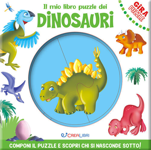 Il Mio Libro Puzzle Dei Dinosauri. Gira Puzzle Crealibri 2024