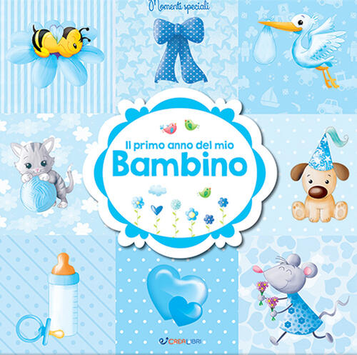 Il Primo Anno Del Mio Bambino Crealibri 2024