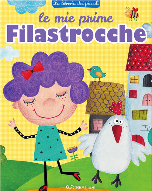 Le Mie Prime Filastrocche. La Libreria Dei Piccoli Elena Riva Crealibri 2024