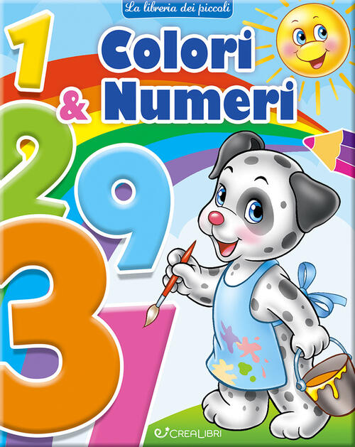 Colori & Numeri. La Libreria Dei Piccoli Crealibri 2024