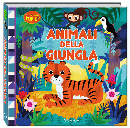 Animali Della Giungla. Apri & Gioca Pop-Up Tony Stempt Crealibri 2025