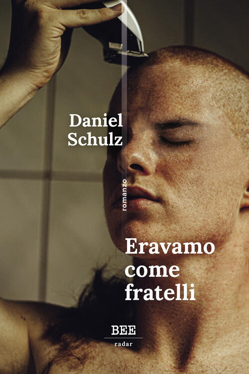 Eravamo Come Fratelli Daniel Schulz Bottega Errante Edizioni 2024