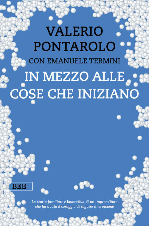 In Mezzo Alle Cose Che Iniziano Valerio Pontarolo Bottega Errante Edizioni 202