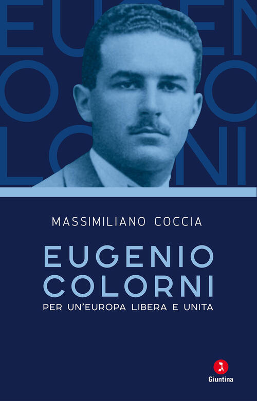 Eugenio Colorni. Per Un'europa Libera E Unita Massimiliano Coccia Giuntina 202