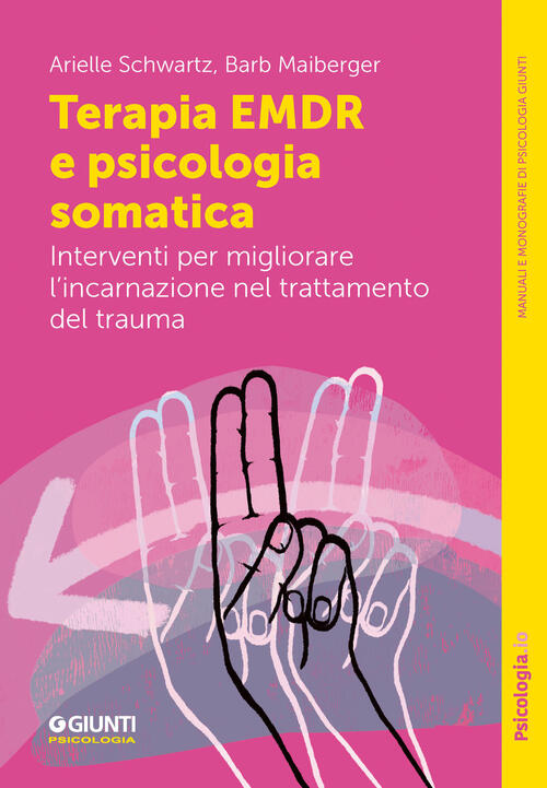 Terapia Emdr E Psicologia Somatica. Interventi Per Migliorare L'incarnazione N