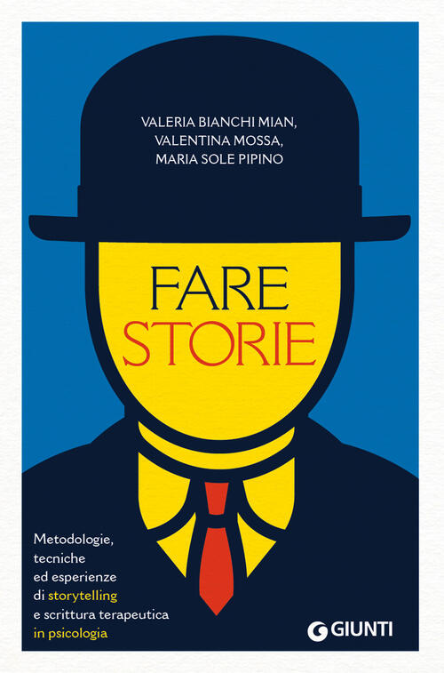 Fare Storie. Metodologie, Tecniche Ed Esperienze Di Storytelling E Scrittura T
