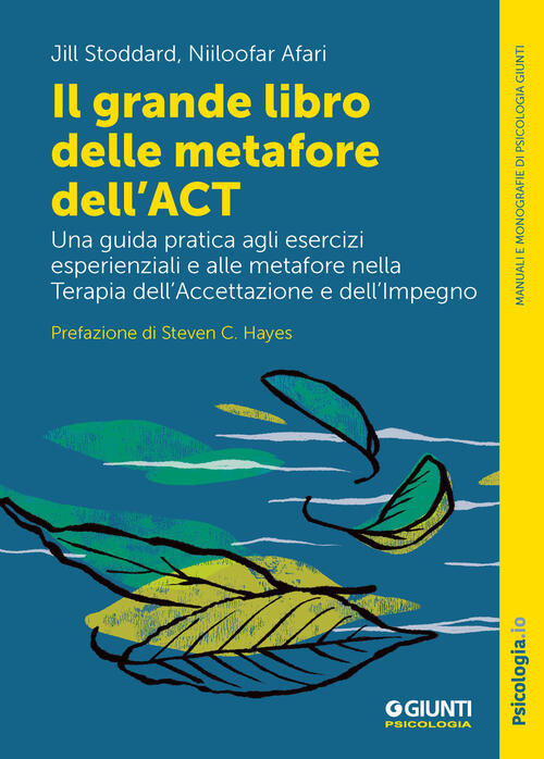 Il Grande Libro Delle Metafore Dell'act. Una Guida Pratica Agli Esercizi Esper