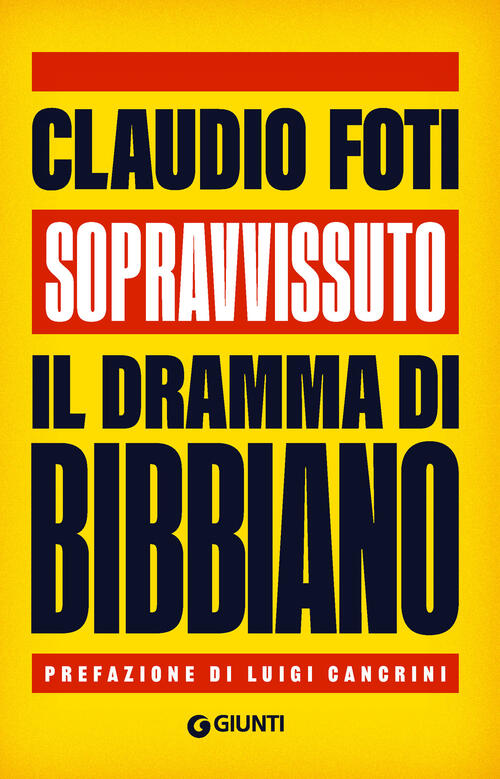 Sopravvissuto. Il Dramma Di Bibbiano Claudio Foti Giunti Psicologia.Io 2025