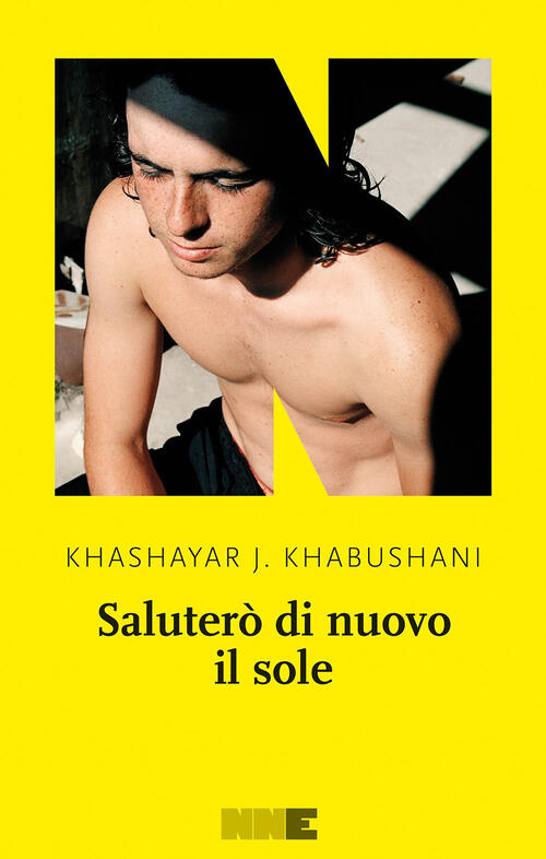 Salutero Di Nuovo Il Sole Khashayar J. Khabushani Nn Editore 2024