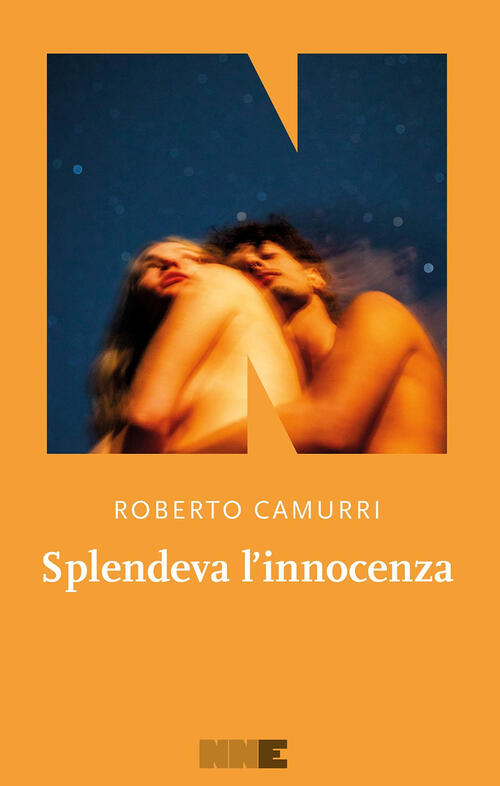 Splendeva L'innocenza Roberto Camurri Nn Editore 2025