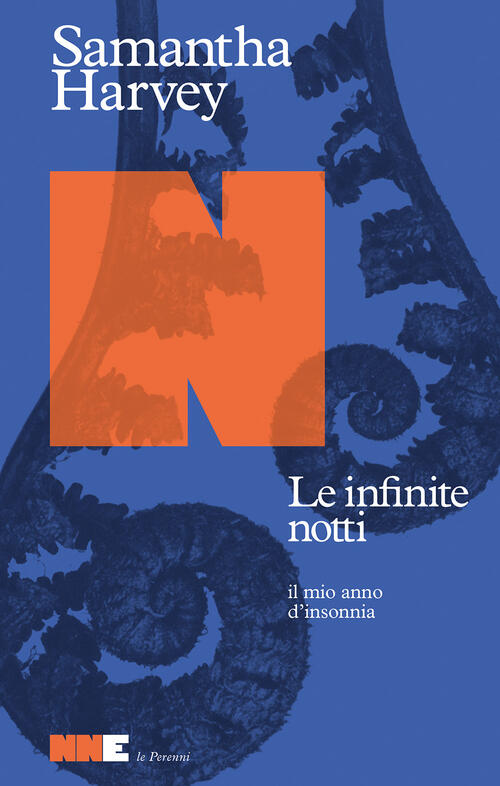 Le Infinite Notti. Il Mio Anno D'insonnia Samantha Harvey Nn Editore 2026