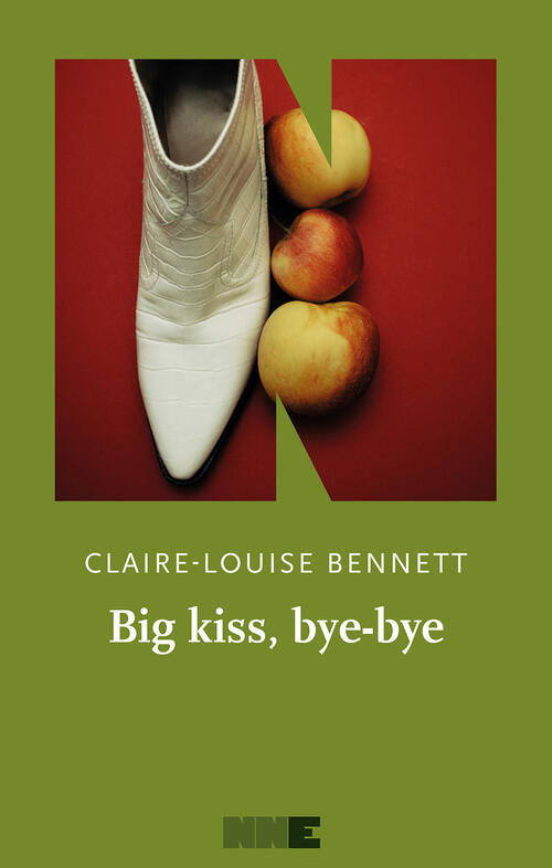 Big Kiss, Bye-Bye. Ediz. Italiana Claire-Louise Bennett Nn Editore 2026